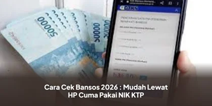 Cara Cek Bansos 2026 : Mudah Lewat HP Cuma Pakai NIK KTP