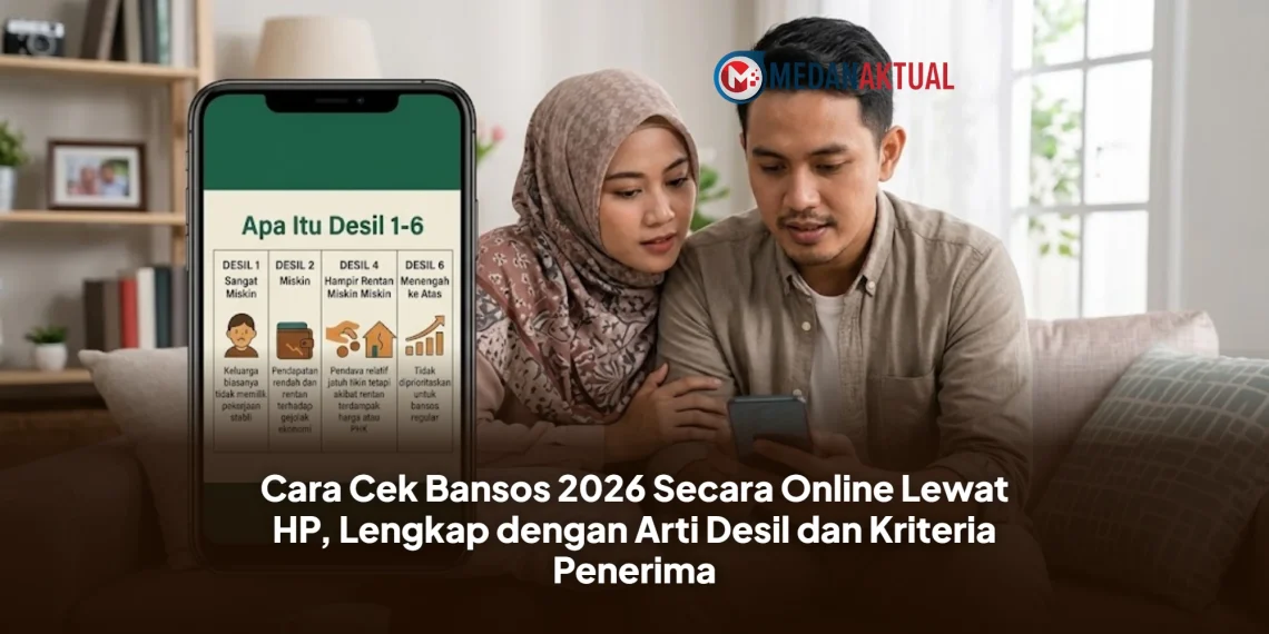 Cara Cek Bansos 2026 Secara Online Lewat HP, Lengkap dengan Arti Desil dan Kriteria Penerima