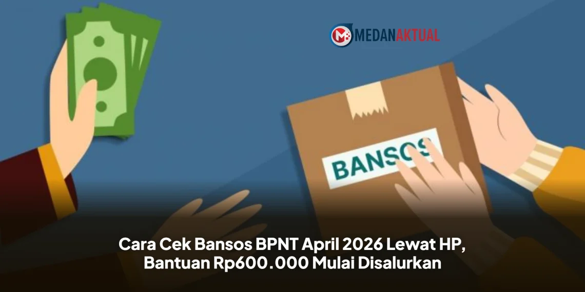 Cara Cek Bansos BPNT April 2026 Lewat HP, Bantuan Rp600.000 Mulai Disalurkan