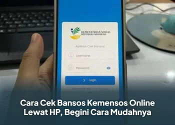 Cara Cek Bansos Kemensos Online Lewat HP, Begini Cara Mudahnya