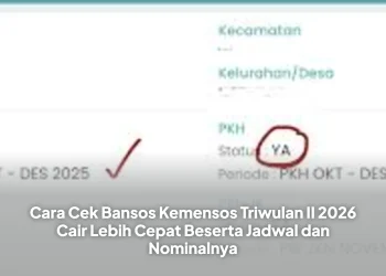 Cara Cek Bansos Kemensos Triwulan II 2026 Cair Lebih Cepat Beserta Jadwal dan Nominalnya