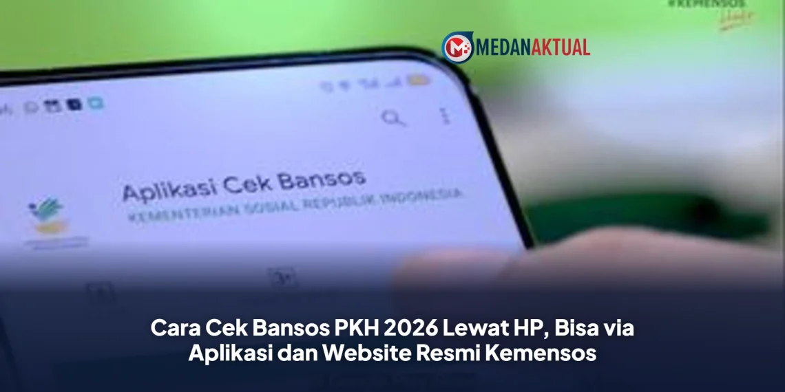 Cara Cek Bansos PKH 2026 Lewat HP, Bisa via Aplikasi dan Website Resmi Kemensos