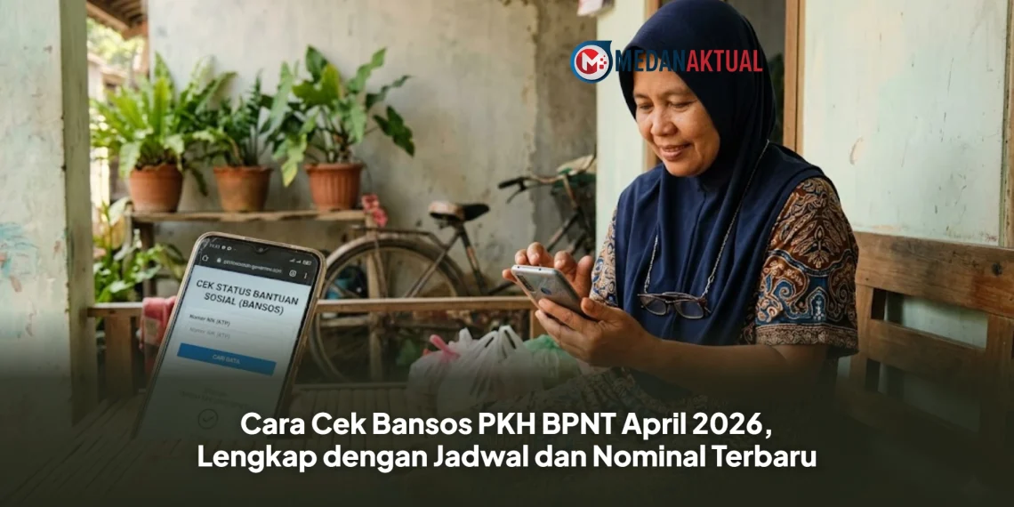 Cara Cek Bansos PKH BPNT April 2026, Lengkap dengan Jadwal dan Nominal Terbaru
