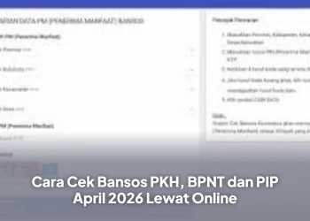 Cara Cek Bansos PKH, BPNT dan PIP April 2026 Lewat Online
