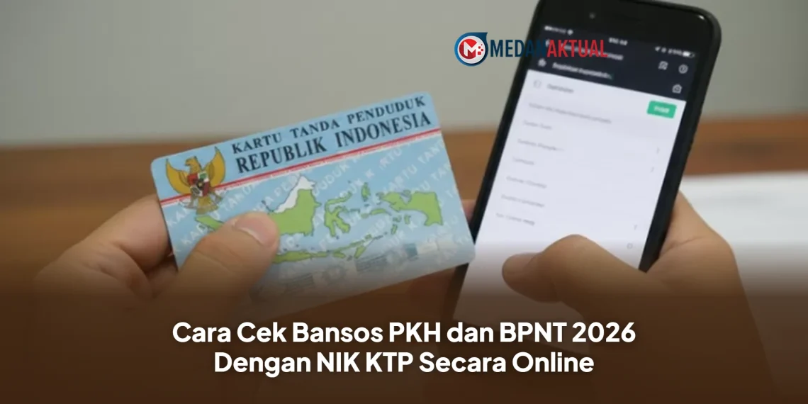 Cara Cek Bansos PKH dan BPNT 2026 Dengan NIK KTP Secara Online