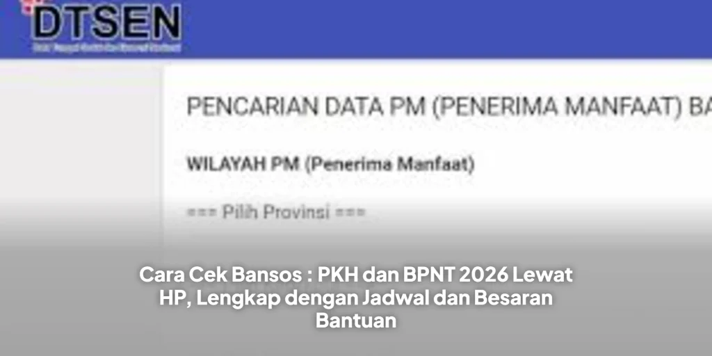 Cara Cek Bansos : PKH dan BPNT 2026 Lewat HP, Lengkap dengan Jadwal dan Besaran Bantuan