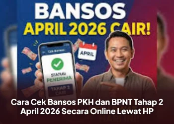 Cara Cek Bansos PKH dan BPNT Tahap 2 April 2026 Secara Online Lewat HP
