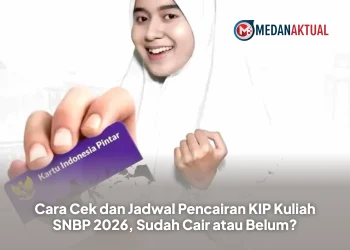 Cara Cek dan Jadwal Pencairan KIP Kuliah SNBP 2026, Sudah Cair atau Belum?