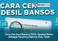 Cara Cek Desil Bansos 2026, Apakah Kamu Sebagai Penerima Bansos Atau Tidak