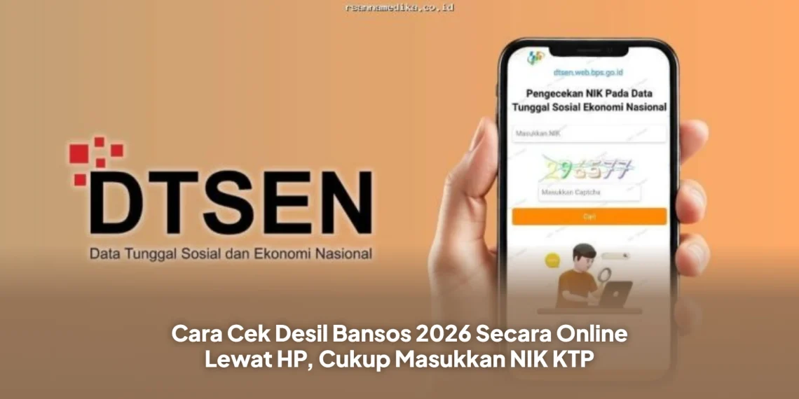 Cara Cek Desil Bansos Kemensos 2026 Secara Online Pakai NIK KTP Lewat HP