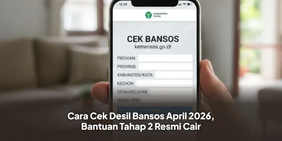 Cara Cek Desil Bansos April 2026, Bantuan Tahap 2 Resmi Cair