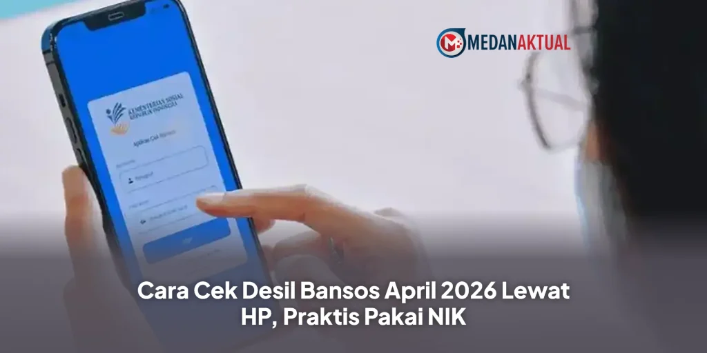 Cara Cek Desil Bansos April 2026 Lewat HP, Praktis Pakai NIK