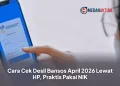 Cara Cek Desil Bansos April 2026 Lewat HP, Praktis Pakai NIK