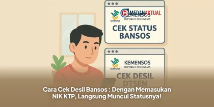 Cara Cek Desil Bansos : Dengan Memasukan NIK KTP, Langsung Muncul Statusnya!