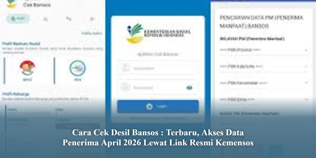 Cara Cek Desil Bansos : Terbaru, Akses Data Penerima April 2026 Lewat Link Resmi Kemensos