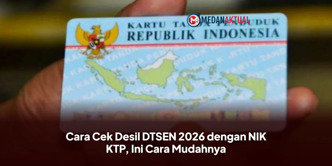 Cara Cek Desil DTSEN 2026 dengan NIK KTP, Ini Cara Mudahnya
