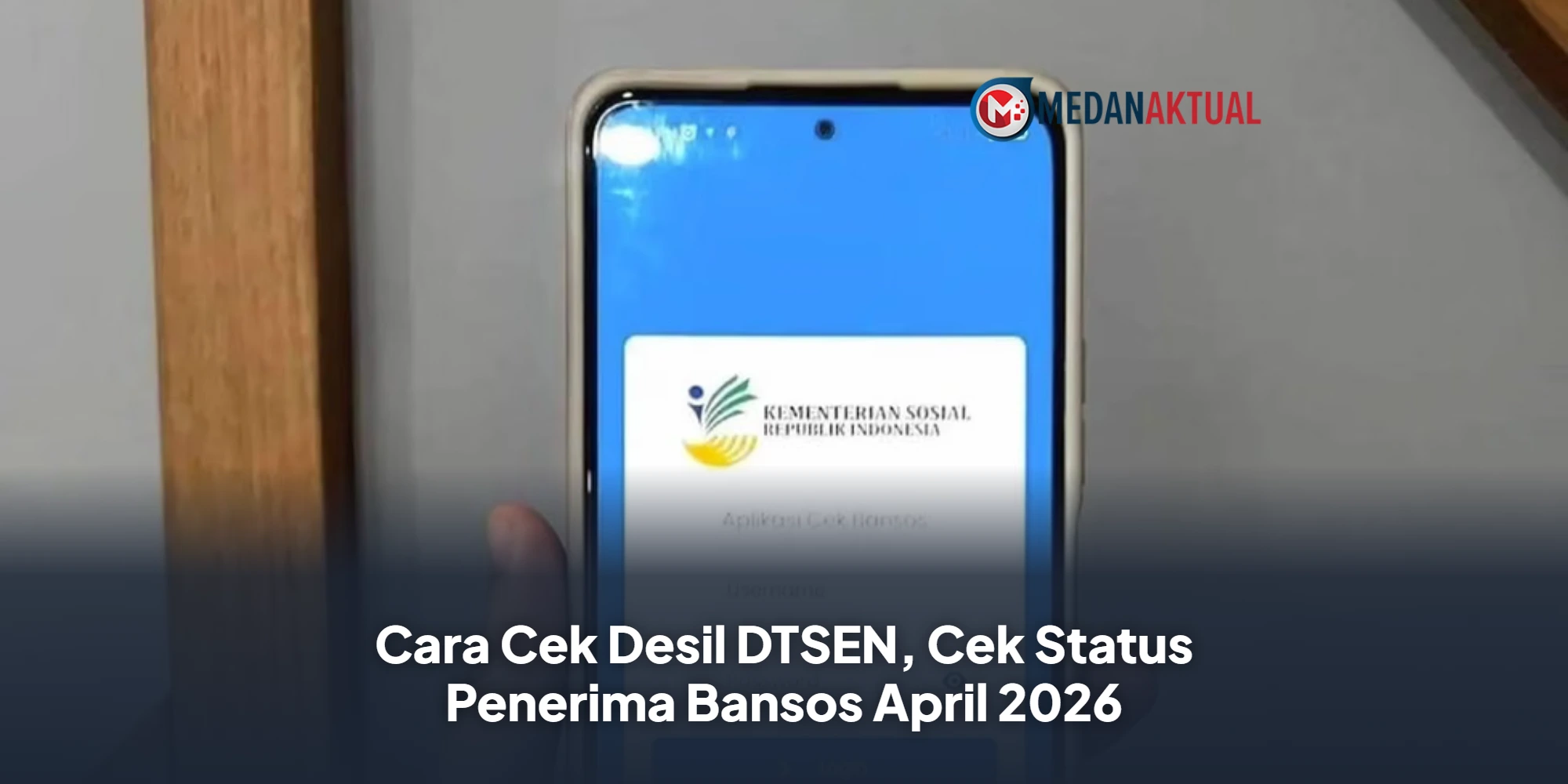 Cara Cek Desil DTSEN, Cek Status Penerima Bansos April 2026
