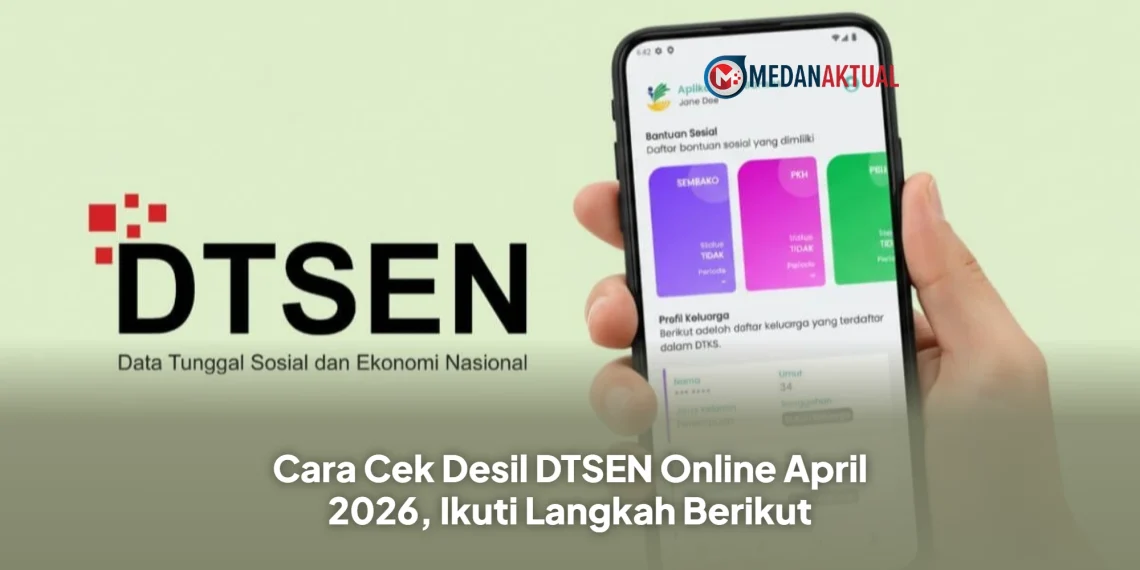 Cara Cek Desil DTSEN Online April 2026, Ikuti Langkah Berikut