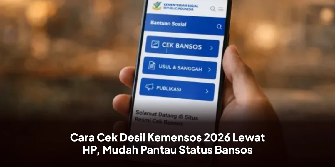 Cara Cek Desil Kemensos 2026 Lewat HP, Mudah Pantau Status Bansos