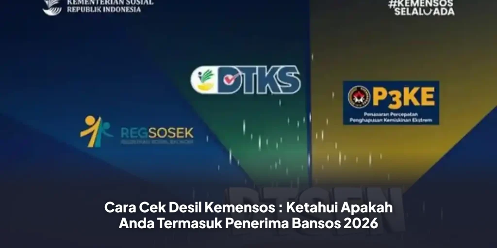 Cara Cek Desil Kemensos : Ketahui Apakah Anda Termasuk Penerima Bansos 2026