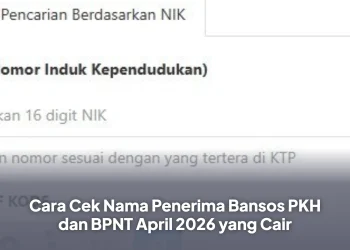 Cara Cek Nama Penerima Bansos PKH dan BPNT April 2026 yang Cair