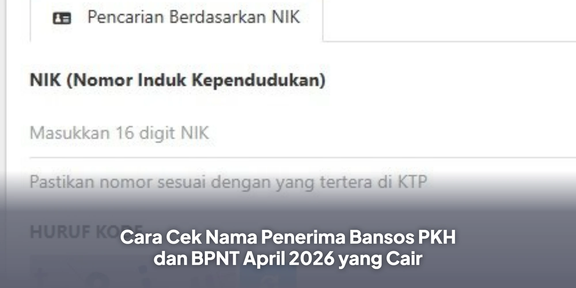 Cara Cek Nama Penerima Bansos PKH dan BPNT April 2026 yang Cair