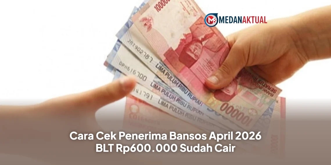 Cara Cek Penerima Bansos April 2026 BLT Rp600.000 Sudah Cair