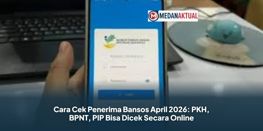 Cara Cek Penerima Bansos April 2026: PKH, BPNT, PIP Bisa Dicek Secara Online