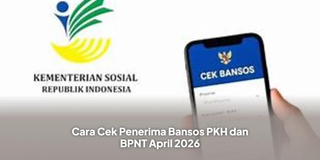 Cara Cek Penerima Bansos PKH dan BPNT April 2026