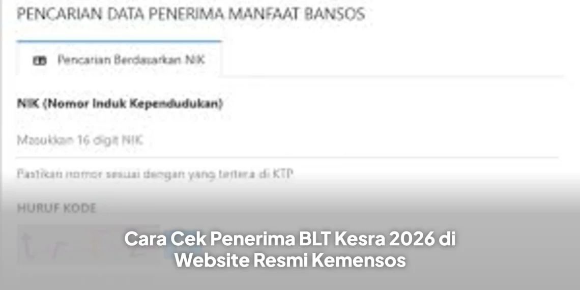 Cara Cek Penerima BLT Kesra 2026 di Website Resmi Kemensos