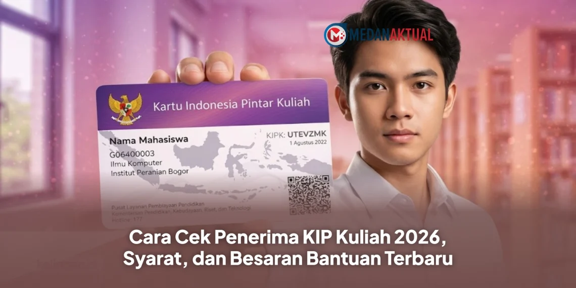 Cara Cek Penerima KIP Kuliah 2026, Syarat, dan Besaran Bantuan Terbaru