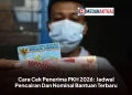 Cara Cek Penerima PKH 2026: Jadwal Pencairan Dan Nominal Bantuan Terbaru