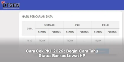 Cara Cek PKH 2026 : Begini Cara Tahu Status Bansos Lewat HP