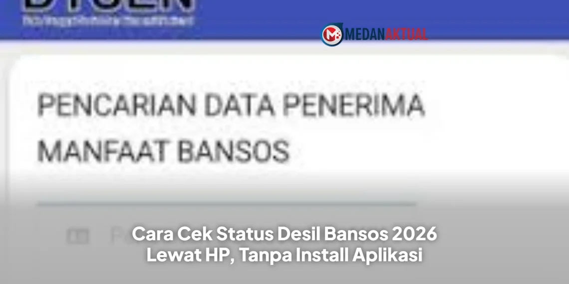 Cara Cek Status Desil Bansos 2026 Lewat HP, Tanpa Install Aplikasi