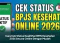 Cara Cek Status Keaktifan BPJS Kesehatan 2026 Secara Online Dengan Mudah