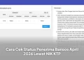 Cara Cek Status Penerima Bansos April 2026 Lewat NIK KTP
