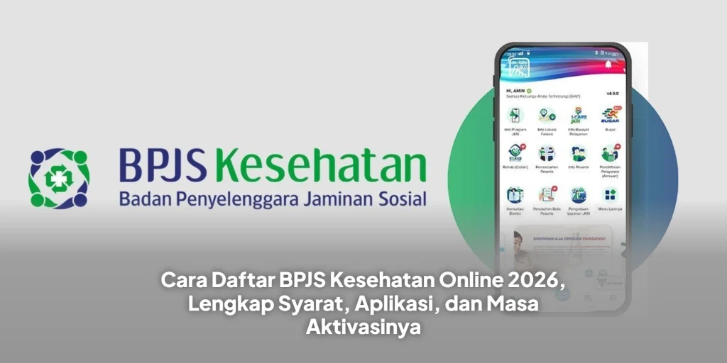 Cara Daftar BPJS Kesehatan Online 2026, Lengkap Syarat, Aplikasi, dan Masa Aktivasinya