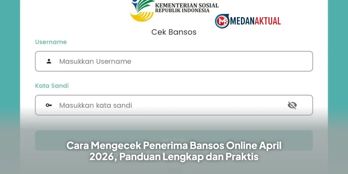 Cara Mengecek Penerima Bansos Online April 2026, Panduan Lengkap dan Praktis