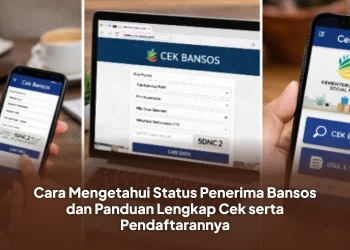 Cara Mengetahui Status Penerima Bansos dan Panduan Lengkap Cek serta Pendaftarannya