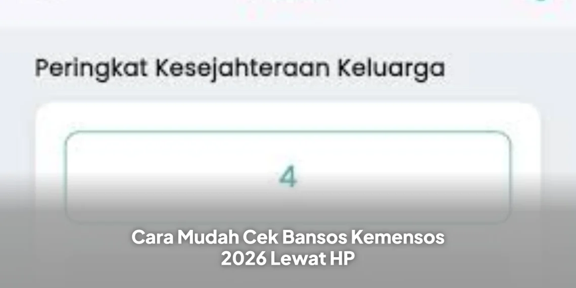 Cara Mudah Cek Bansos Kemensos 2026 Lewat HP