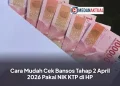 Cara Mudah Cek Bansos Tahap 2 April 2026 Pakai NIK KTP di HP