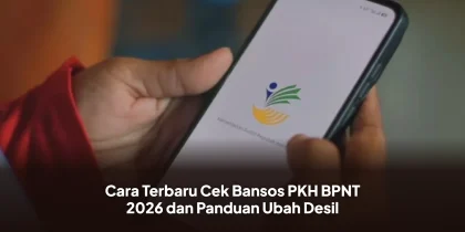 Cara Terbaru Cek Bansos PKH BPNT 2026 dan Panduan Ubah Desil