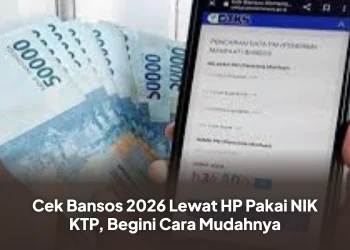 Cek Bansos 2026 Lewat HP Pakai NIK KTP, Begini Cara Mudahnya