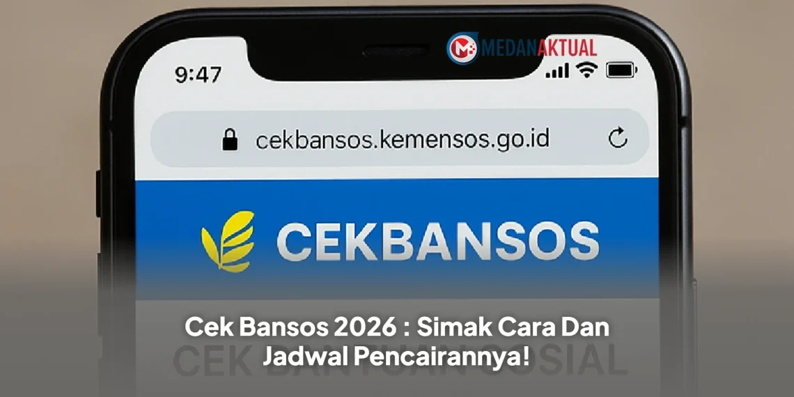 Cek Bansos 2026 : Simak Cara Dan Jadwal Pencairannya!