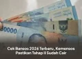 Cek Bansos 2026 Terbaru, Kemensos Pastikan Tahap II Sudah Cair