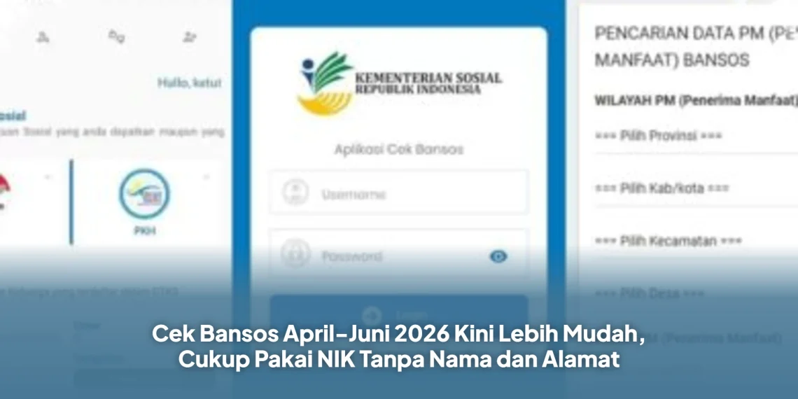 Cek Bansos April-Juni 2026 Kini Lebih Mudah, Cukup Pakai NIK Tanpa Nama dan Alamat
