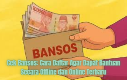 Cek Bansos: Cara Daftar Agar Dapat Bantuan Secara Offline dan Online Terbaru