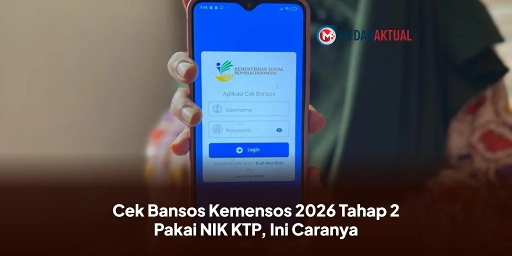 Cek Bansos Kemensos 2026 Tahap 2 Pakai NIK KTP, Ini Caranya