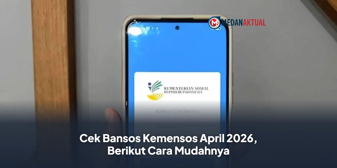 Cek Bansos Kemensos April 2026, Berikut Cara Mudahnya