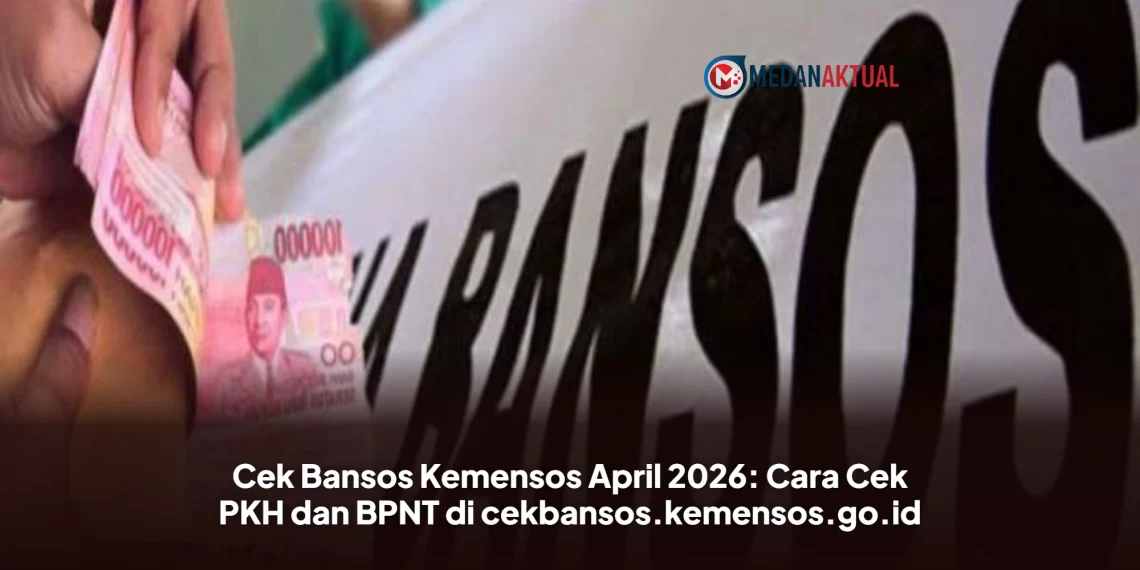 Cek Bansos Kemensos April 2026: Cara Cek PKH dan BPNT di cekbansos.kemensos.go.id